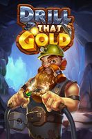 Drill that Gold