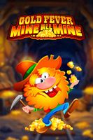 Gold Fever Mine All Mine