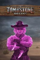 Tombstone Begins